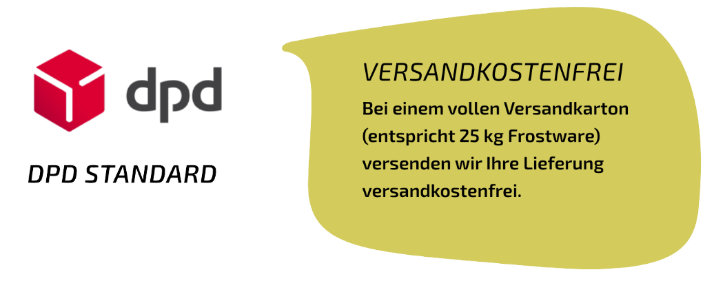 Graf Barf dpd-Standartversand dpd Standardversand: Versandkostenfrei bei einem vollen Versandkarton( entspricht 25kg Frostware) versenden wir Ihre Lieferung versandkostenfrei